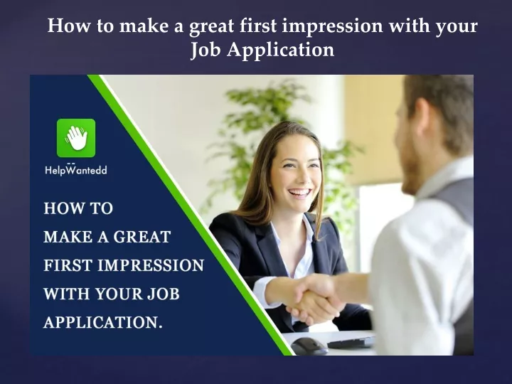 how to make a great first impression with your job application