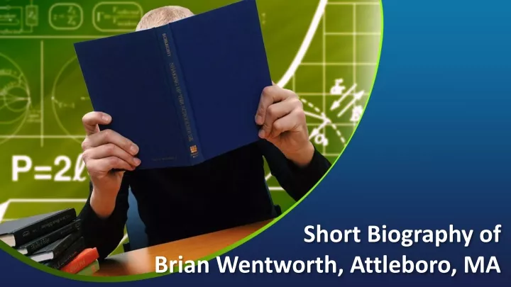 short biography of brian wentworth attleboro ma