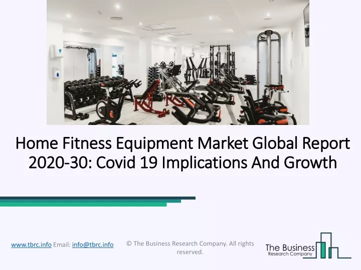 home fitness equipment market global report 2020 30 covid 19 implications and growth