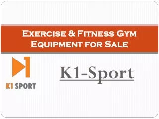 Exercise & Fitness Gym Equipment for Sale | K1-Sport