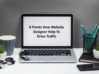 8 points how website designer help to drive traffic