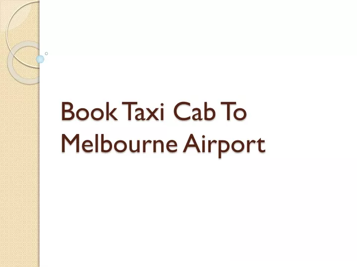 book taxi cab to melbourne airport