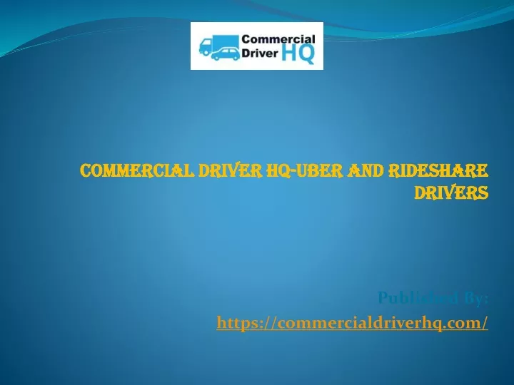 commercial driver hq uber and rideshare drivers published by https commercialdriverhq com