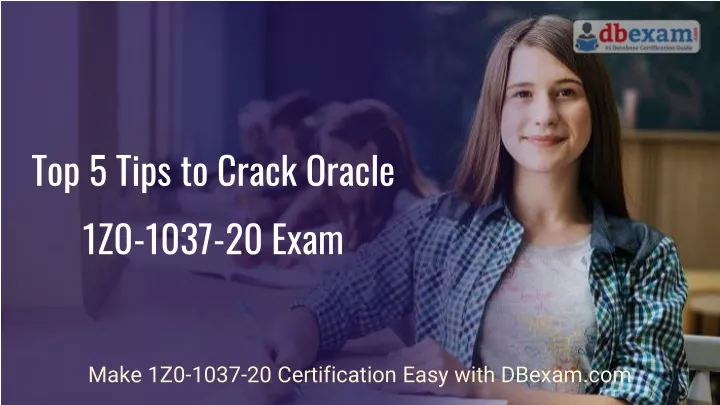 top 5 tips to crack oracle 1z0 1037 20 exam