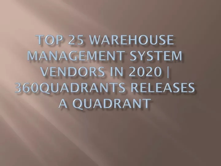 top 25 warehouse management system vendors in 2020 360quadrants releases a quadrant