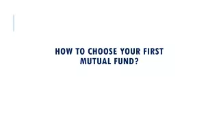 How to Choose Your First Mutual Fund