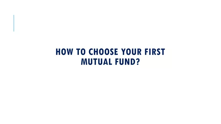 how to choose your first mutual fund