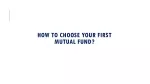 How to Choose Your First Mutual Fund - slide 1