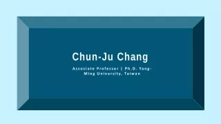 Chun-Ju Chang - Possesses Excellent Management Abilities