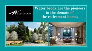 Water brook makes the best retirement homes inspired by real retirees