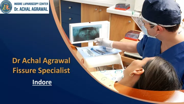 dr achal agrawal fissure specialist