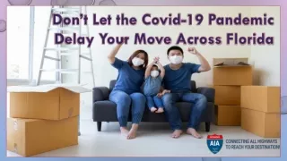 Don’t Let the Covid-19 Pandemic Delay Your Move across Florida