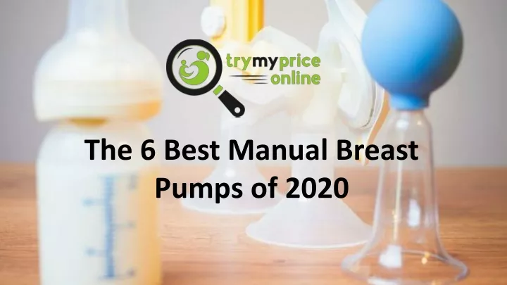 the 6 best manual breast pumps of 2020