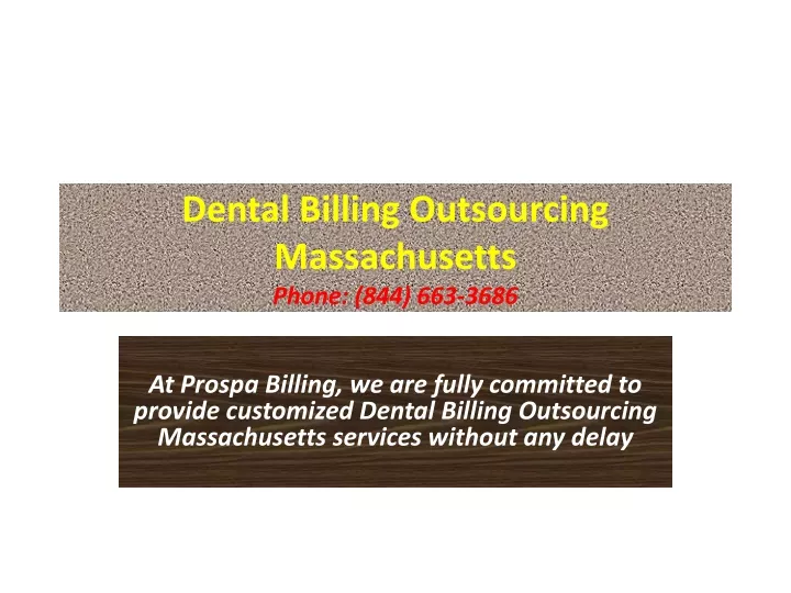 dental billing outsourcing massachusetts phone 844 663 3686