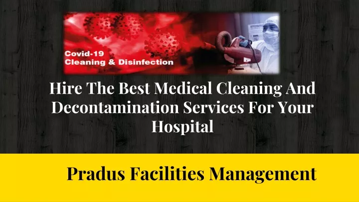 hire the best medical cleaning and decontamination services for your hospital