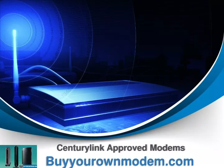 centurylink approved modems