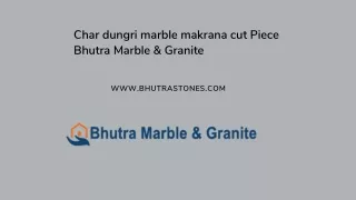 chak dungri marble makrana- Bhutra  Marble & Granite