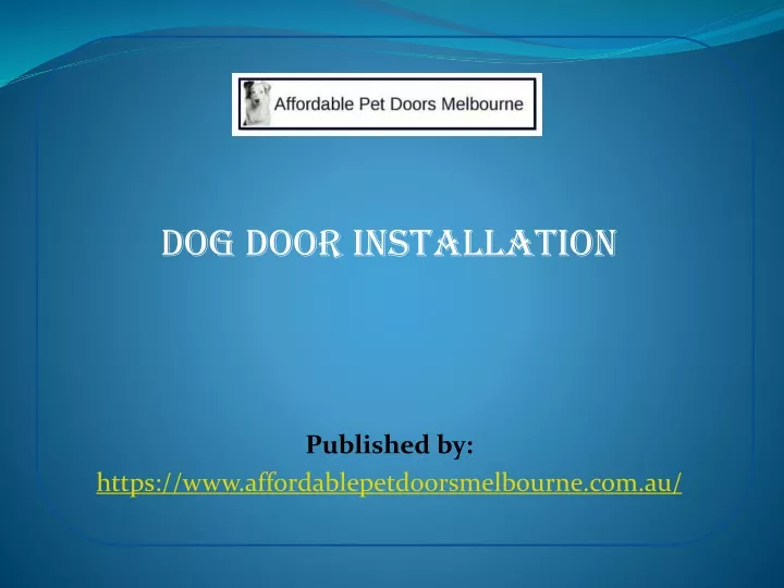 dog door installation published by https www affordablepetdoorsmelbourne com au