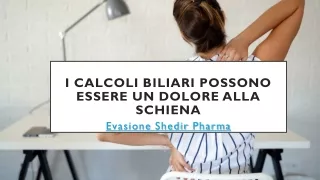 I calcoli biliari possono essere un dolore alla schiena