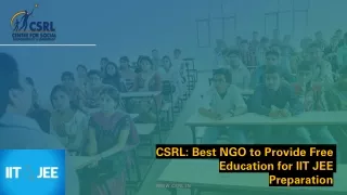 CSRL: Best NGO to Provide Free Education for IIT JEE Preparation