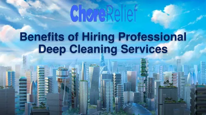 benefits of hiring professional deep cleaning