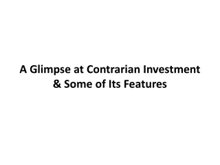 A Glimpse at Contrarian Investment & Some of Its Features