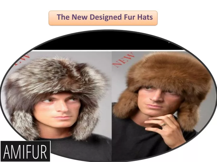 the new designed fur hats