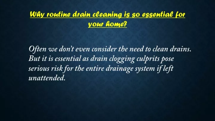 why routine drain cleaning is so essential