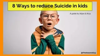 8 Ways to reduce Suicide in kids - The Lessons Guy