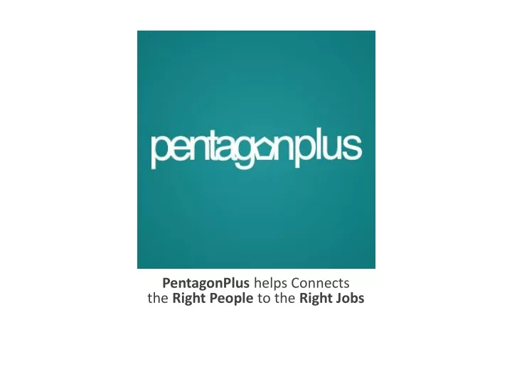 pentagonplus helps connects the right people to the right jobs