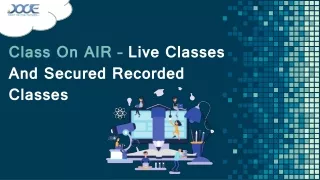 class on air live classes and secured recorded classes