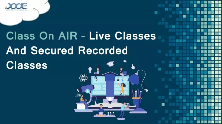 class on air live classes and secured recorded classes