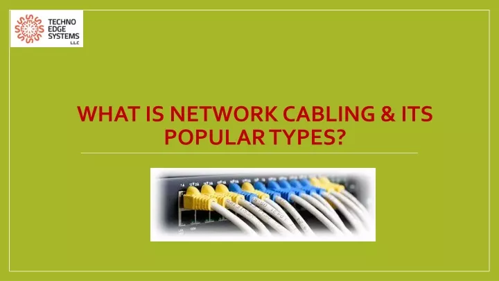 what is network cabling its popular types