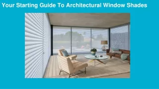 Your Starting Guide To Architectural Window Shades