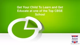 Get Your Child To Learn and Get Educate at one of the Top CBSE School