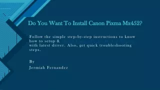do you want to install canon pixma mx452