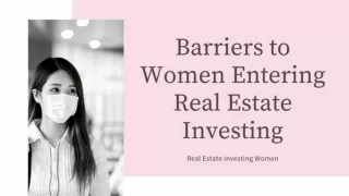 Barriers to Women Entering Real Estate Investing - REIW