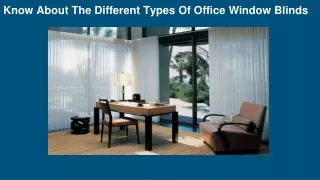 Know About The Different Types Of Office Window Blinds