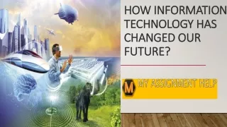 How Information Technology Has Changed Our Future?