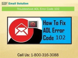 Call - 1-800-316-3088 How To Fix Troubleshoot AOL Error Code 102