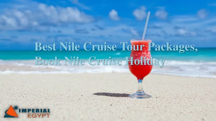 best nile cruise tour packages book nile cruise holiday