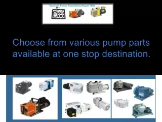 Choose from various pump parts available at one stop destination.