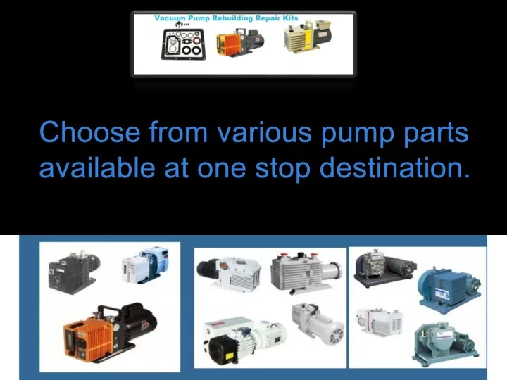 choose from various pump parts available at one stop destination