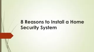8 Reasons to Install a Home Security System
