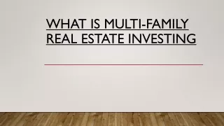 What Is Multi-Family Real Estate Investing