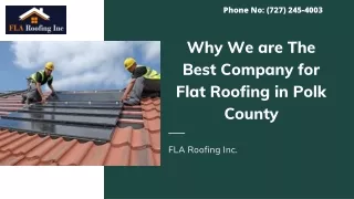 Why We are The Best Company for Flat Roofing in Polk County