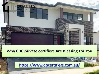 Why CDC private certifiers Are Blessing For You