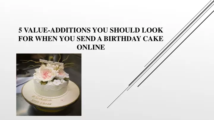 5 value additions you should look for when you send a birthday cake online