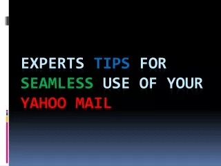 Experts Tips for Seamless Use of Your Yahoo Mail