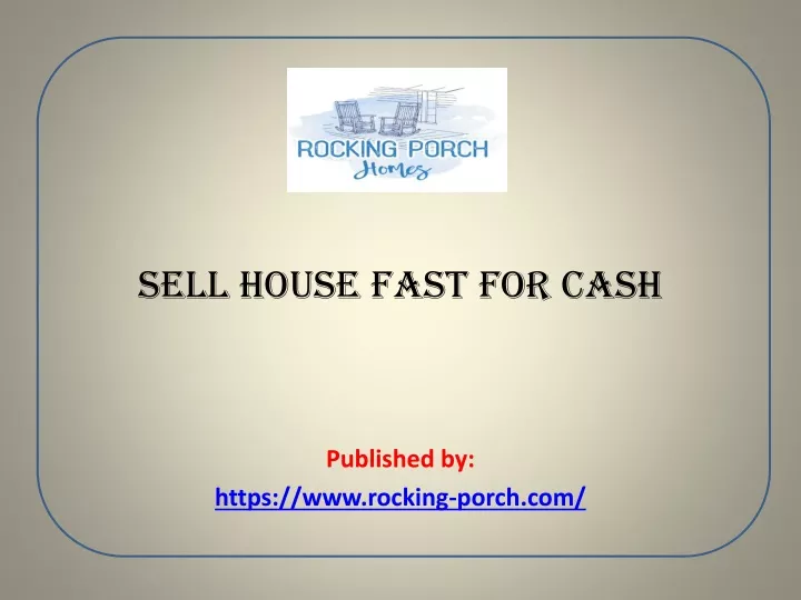 sell house fast for cash published by https www rocking porch com